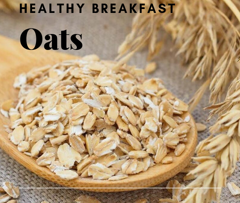 Oats: A healthy breakfast